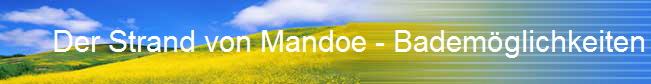 Der Strand von Mandoe - Badem�glichkeiten